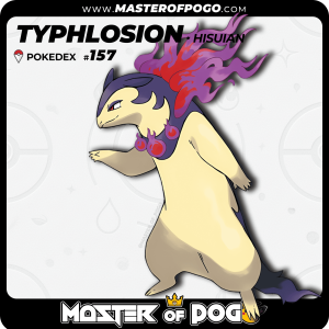 #157 - Hisuian TYPHLOSION